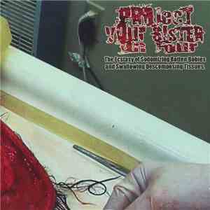 Project Your Sister On Four - The Ecstasy Of Sodomizing Rotten Bodies And S ...