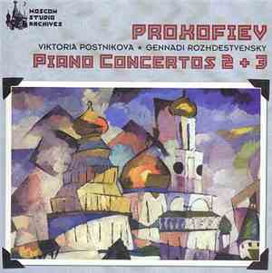 Prokofiev / Viktoria Postnikova, Gennadi Rozhdestvensky - Piano Concertos 2 ...