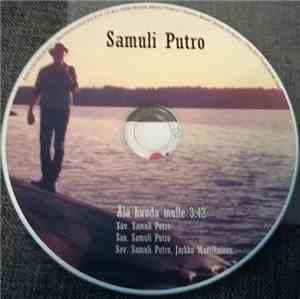 Samuli Putro - Älä Huuda Mulle
