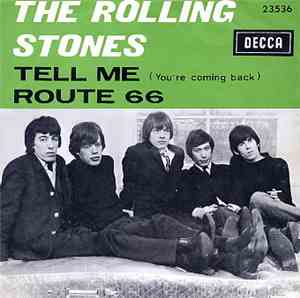 The Rolling Stones - Tell Me (You're Coming Back) / Route 66