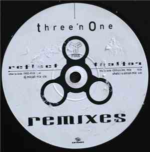 Three'n One - Reflect (Remixes)
