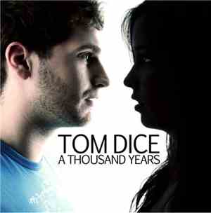 Tom Dice  - A Thousand Years