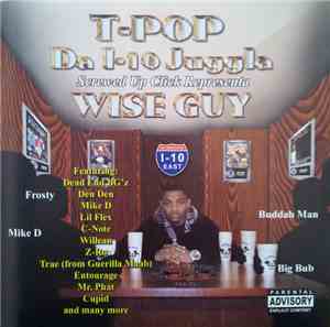 T-Pop Da I-10 Juggla - Screwed Up Click Representa Wise Guy