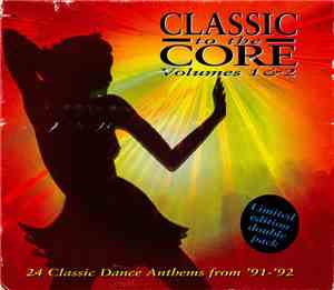 Various - Classic To The Core Volumes 1 & 2