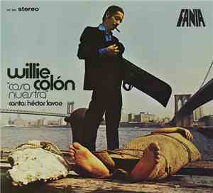 Willie Colon ,Canta: Hector Lavoe - Cosa Nuestra