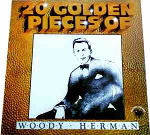 Woody Herman - 20 Golden Pieces Of