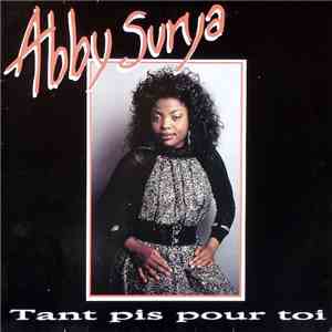Abby Surya - Tant Pis Pour Toi