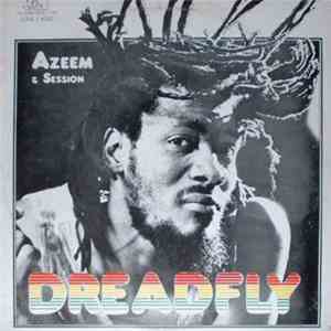 Azeem & Session  - Dreadfly
