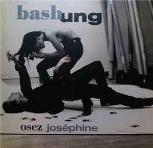 Bashung - Osez Joséphine