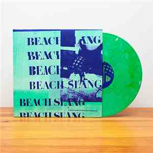 Beach Slang - A Loud Bash Of Teenage Feelings
