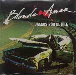 Blonde Amer - Jamais Sûr De Rien