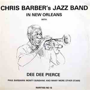 Chris Barber's Jazz Band - In New Orleans With Dee Dee Pierce