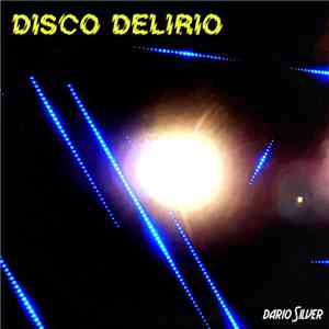 Dario Silver - Disco Delirio