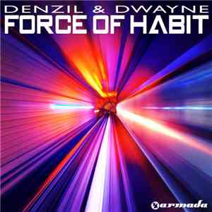 Denzil & Dwayne - Force Of Habit