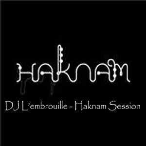 DJ L'Embrouille - Haknam Session
