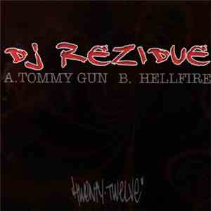 DJ Rezidue - Tommy Gun / Hellfire