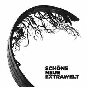 Extrawelt - Schöne Neue Extrawelt (Album Bonus Tracks)