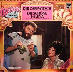 Franz Lehár, Jacques Offenbach - Der Zarewitsch - Die Schöne Helena