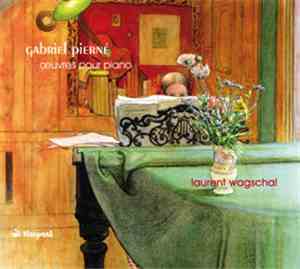 Gabriel Pierné - Laurent Wagschal - Œuvres Pour Piano