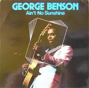 George Benson - Ain't No Sunshine