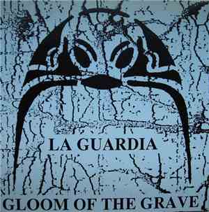 Gloom Of The Grave - La Guardia