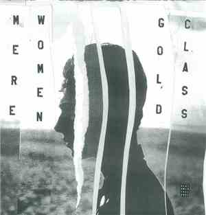 Gold Class, Mere Women - Gold Class / Mere Women
