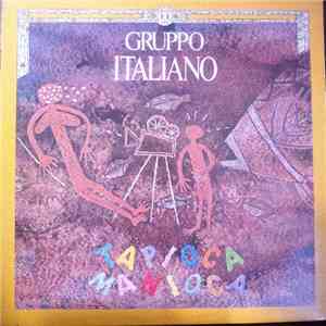 Gruppo Italiano - Tapioca Manioca