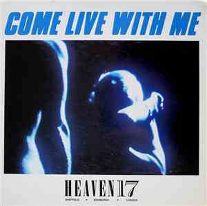 Heaven 17 - Come Live With Me