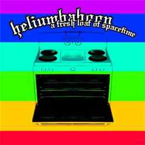 Helium Baboon - A Fresh Loaf Of Spacetime
