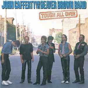 John Cafferty And The Beaver Brown Band - Tough All Over