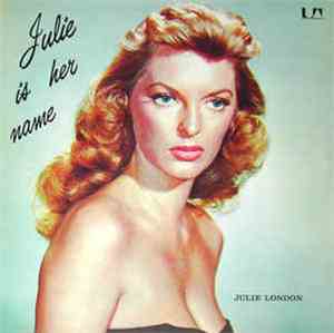 Julie London - Julie Is Her Name