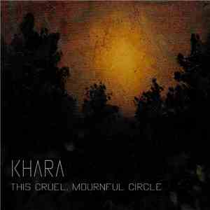 Khara - This Cruel, Mournful Circle