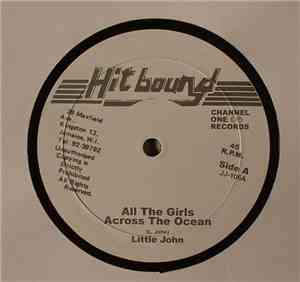 Little John - All The Girls Across The Ocean