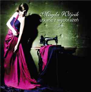 Magda Wójcik - Utkane Z Wyobrażeń