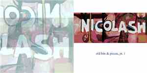 Nicolash - Old Bits & Pieces, Pt. 1