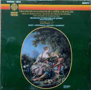 Orchestre Symphonique De Quebec - Grands Duos D'Amour De L'Opéra Français / ...