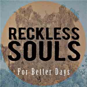 Reckless Souls - For Better Days