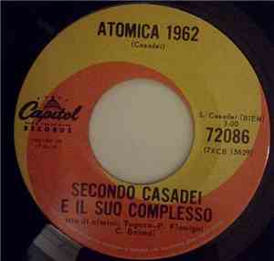 Secondo Casadei E Il Suo Complesso - Atomica 1962 / Estasi