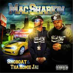 Shoboat & Tha Homie Jai - Mac Sharkin