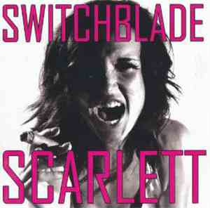 Switchblade Scarlett - White Line Fever