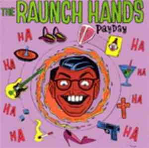 The Raunch Hands - Payday