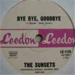 The Sunsets  - Bye Bye, Goodbye