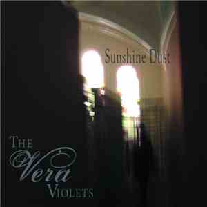The Vera Violets - Sunshine Dust