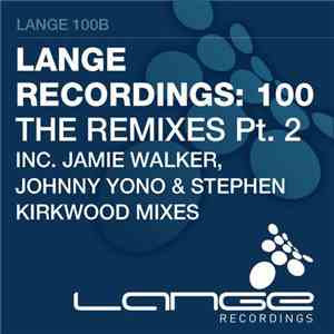 Various - Lange Recordings: 100 - The Remixes Pt. 2