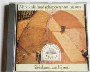 Various - Muzikale Landschappen Van Bij Ons - Deel 4: Kleinkunst Van Bij On ...