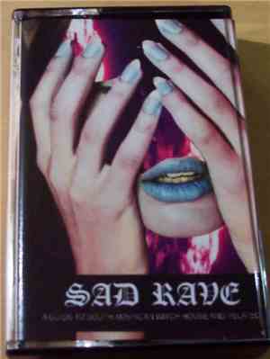 Various - Sad Rave Volume 2 - A Guide To South American Witch House And Rel ...