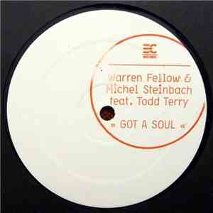 Warren Fellow & Michel Steinbach Feat. Todd Terry - Got A Soul
