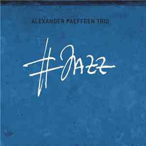 Alexander Paeffgen Trio - #Jazz