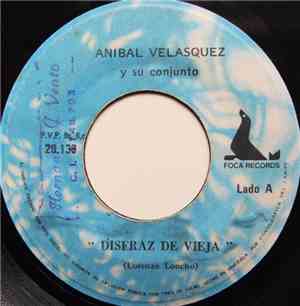 Aníbal Velásquez Y Su Conjunto - Disfraz De Vieja ? Asi Soy Yo