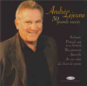 André Lejeune - 30 grands succès